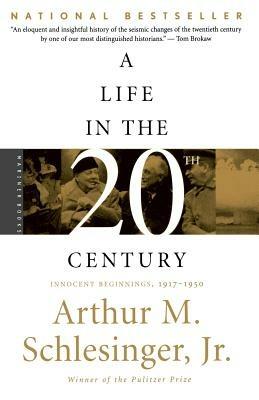 A Life in the Twentieth Century - Arthur M. Schlesinger - cover