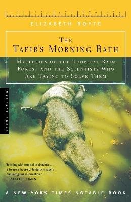 Tapir's Morning Bath - Elizabeth Royte - cover