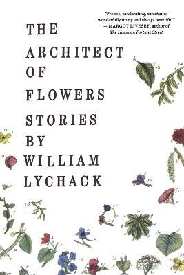 The Architect of Flowers - William Lychack - cover