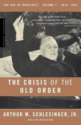 Crisis of the Old Order - Arthur M. Schlesinger - cover