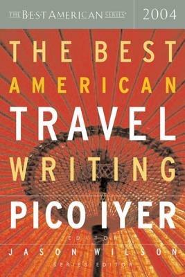 The Best American Travel Writing - Jason Wilson - cover