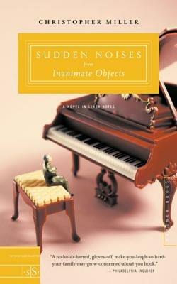 Sudden Noises from Inanimate Objects: A Novel in Liner Notes - Christopher Miller - cover