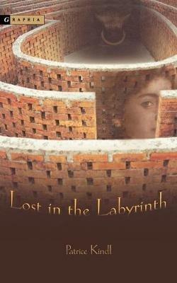 Lost in the Labyrinth - Patrice Kindl - cover