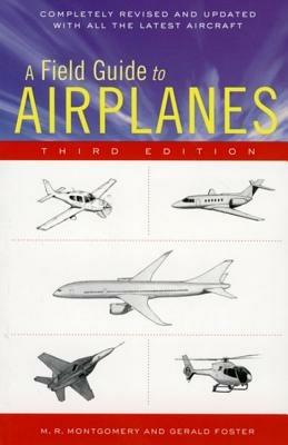 A Field Guide to Airplanes, Third Edition - M R Montgomery - cover