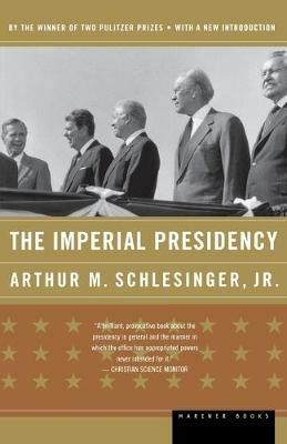 Imperial Presidency - Arthur M. Schlesinger - cover