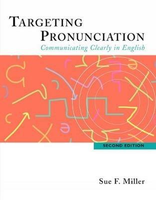 Targeting Pronunciation: Communicating Clearly in English - Sue Miller - cover