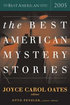The Best American Mystery Stories 2005 - Joyce Carol Oates,Otto Penzler - cover