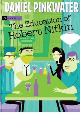 The Education of Robert Nifkin - Daniel Manus Pinkwater - cover