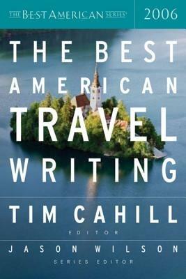 The Best American Travel Writing 2006 - Jason Wilson - cover
