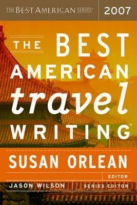 The Best American Travel Writing - Jason Wilson,Susan Orlean - cover
