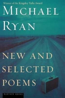 New and Selected Poems - Michael Ryan - cover