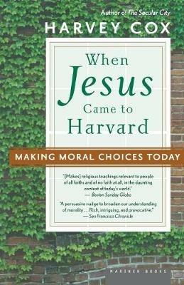 When Jesus Came to Harvard - Harvey Cox - cover