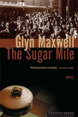 The Sugar Mile - Glyn Maxwell - cover