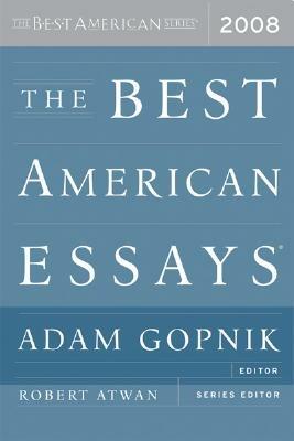 The Best American Essays - Adam Gopnik,Robert Atwan - cover