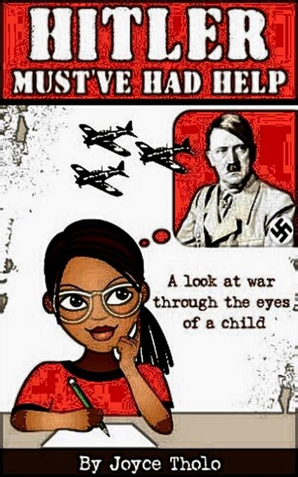 Hitler Must've Had Help - A look at war through the eyes of a child