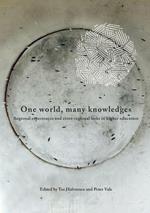 One World, Many Knowledges. Regional Experiences and Cross-Regional Links in Higher Education