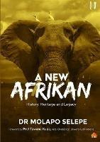 A New Afrikan: History, Heritage and Legacy