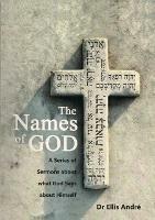 The Names of God, Sermon Series - Ellis Fletcher Andre - cover