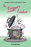 The Pressure Cooker: Leading in a Values- and People-Centred Way