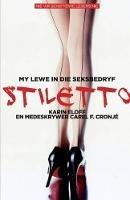 Stiletto: In Die Onderwereld Van Die Seksindustrie