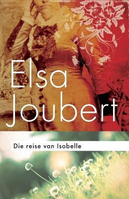 Die reise van Isobelle - Elsa Joubert - cover