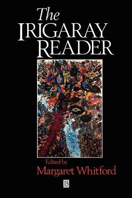 The Irigaray Reader: Luce Irigaray - cover