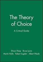 The Theory of Choice: A Critical Guide