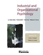 Industrial and Organizational Psychology: Linking Theory with Practice
