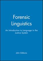 Forensic Linguistics: An Introduction to Language in the Justice System