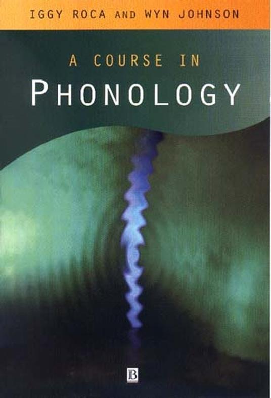 A Course in Phonology - Iggy Roca,Wyn Johnson - cover