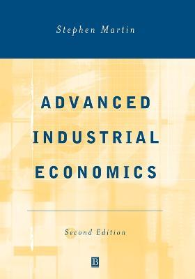 Advanced Industrial Economics - Stephen Martin - cover