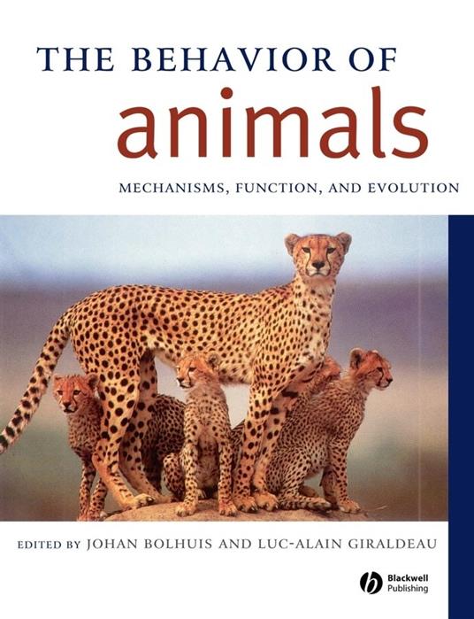 The Behavior of Animals: Mechanisms, Function And Evolution - cover