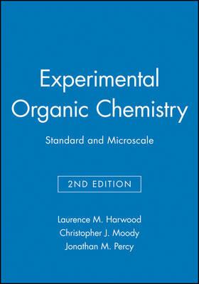 Experimental Organic Chemistry - Standard and     Microscale 2E - Laurence M. Harwood,Christopher J. Moody,J. M. Percy - cover