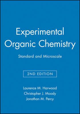 Experimental Organic Chemistry - Standard and     Microscale 2E - Laurence M. Harwood,Christopher J. Moody,J. M. Percy - cover