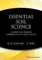 Essential Soil Science: A Clear and Concise Introduction to Soil Science