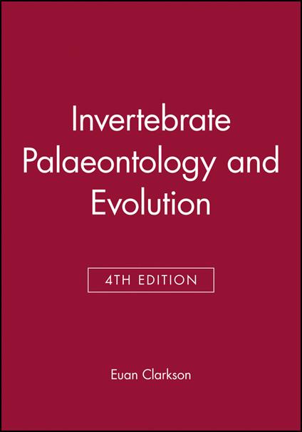 Invertebrate Palaeontology and Evolution - E. N. K. Clarkson - cover
