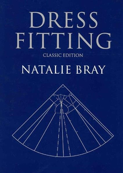 Dress Fitting: Basic Principles and Practice - Natalie Bray - cover