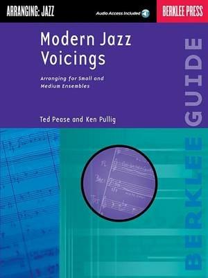 Modern Jazz Voicings: Arranging for Small and Medium Ensembles - Ted Pease,Ken Pullig - cover