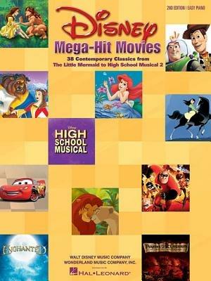 Disney Mega-Hit Movies: 2nd Edition - 38 Contemporary Classics from the Little Mermaid to High School Musical 2 - cover
