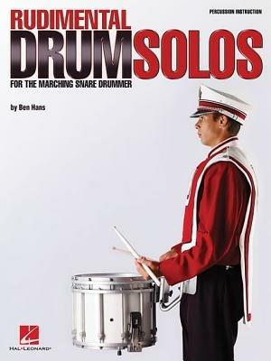 Rudimental Drum Solos for the Marching Snare Drum - Ben Hans - cover