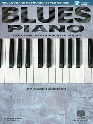 Blues Piano: The Complete Guide with Audio! - Mark Harrison - cover