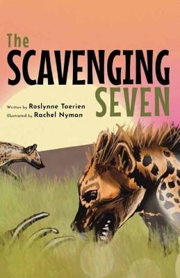 The Scavenging Seven - Roslynne Toerien - cover
