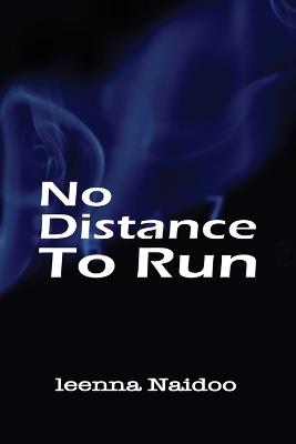 No Distance To Run - Leenna Naidoo - cover