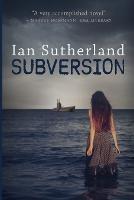 Subversion: Formerly published as Featherstream - Ian Sutherland - cover
