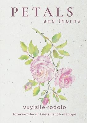 PETALS and thorns - Vuyisile Rodolo - cover