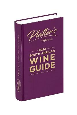 Platters South African Wine Guide 2024 - Philip van Zyl - cover