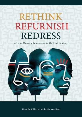 Rethink, Refurnish, Redress: African Memory Landscapes in the 21st Century - cover
