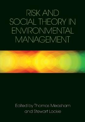 Risk and Social Theory in Environmental Management - cover
