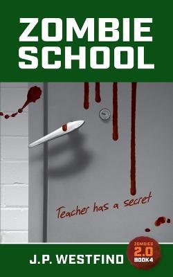 Zombie School - J P Westfind - cover