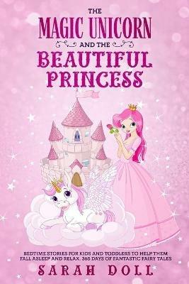 The Magic Unicorn and the Beautiful Princess - Sarah Doll - cover
